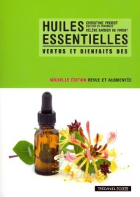 Vertus et bienfaits des Huiles essentielles
