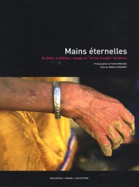 Mains éternelles: De Bider à Mââtkas, voyage en 