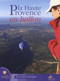 La Haute Provence en ballon : Edition bilingue frnaçais-anglais