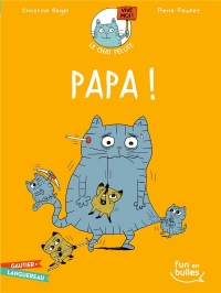 Le chat Pelote, Tome 4 : Papa !