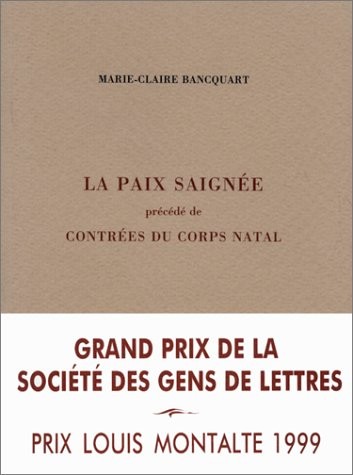 La Paix saignée, précédé de Contrées du corps natal