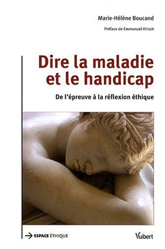 Dire la maladie et le handicap : De l'épreuve à la réflexion éthique