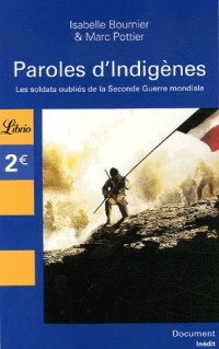 Paroles d'Indigènes : Les soldats oubliés de la Seconde Guerre mondiale