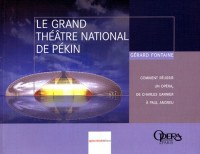 Le grand théâtre national de Pékin : Comment réussir un opéra de Charles Garnier à Paul Andrieu
