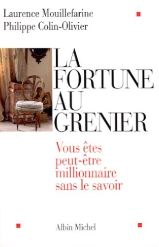 La fortune au grenier : Vous êtes peut-être millionnaire sans le savoir ?