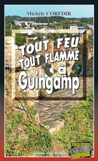 Tout feu tout flamme à Guingamp: Thriller en Côte d'Armor (Thriller en Côte d’Armor)