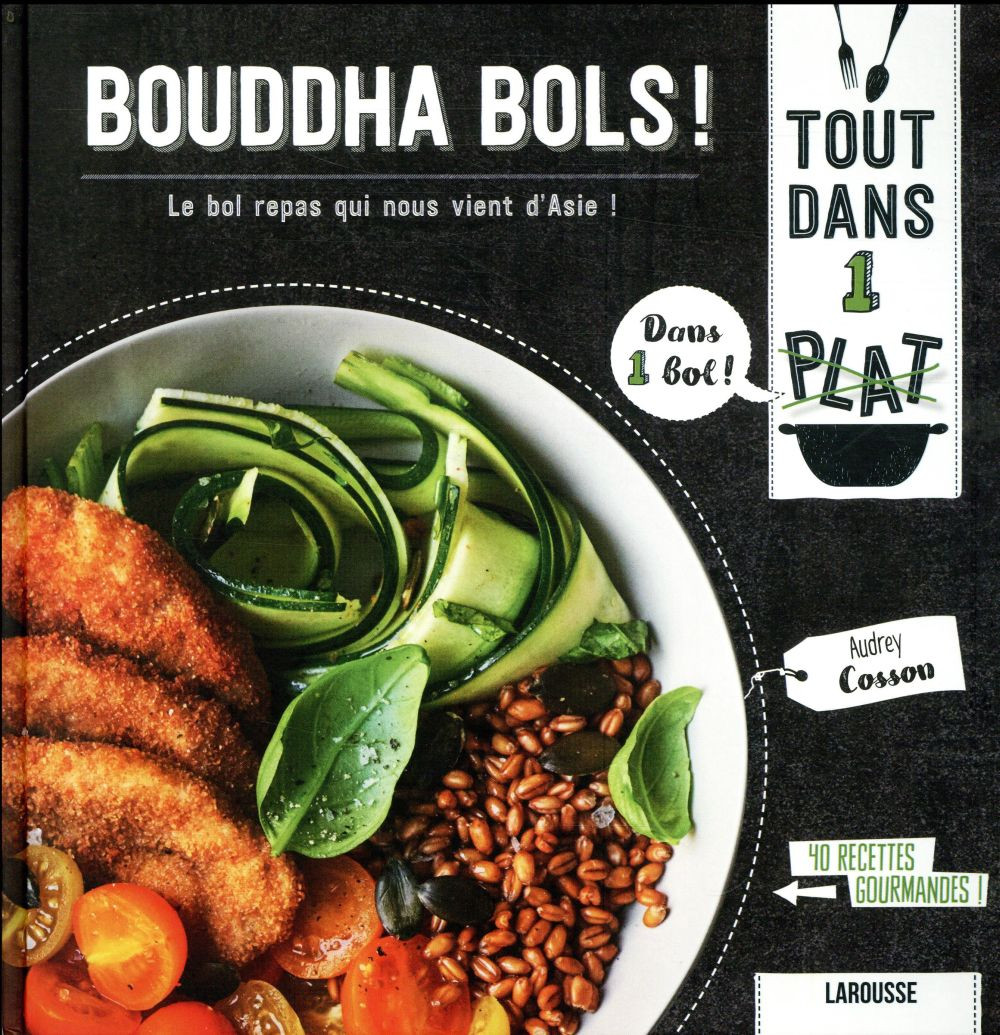 Bouddha bols !: Le bol repas qui nous vient d'Asie !