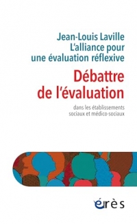 Débattre de l'évaluation: dans les établissements sociaux et médico-sociaux