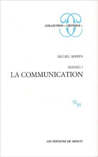 Hermès : Tome 1, La communication