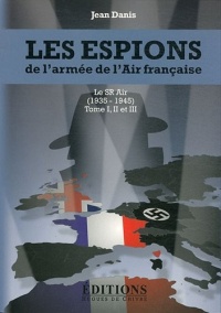Les espions de l'armée de l'air française - le sr air (1935-1945)
