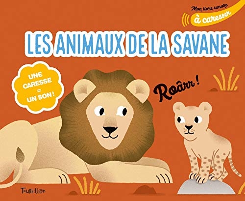 Mon Livre Sonore des Animaux de la Savane a Caresser