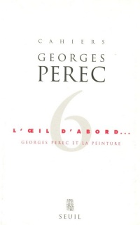 L'Oeil d'abord : Georges Pérec et la peinture