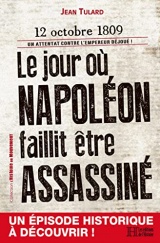 Le jour ou napoleon faillit etre assassine