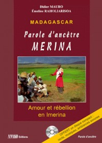 Madagascar, parole d'ancêtre Merina. Amour et rébellion en Imerina, avec CD audio