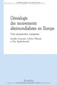 Généalogie des mouvements altermondialistes en Europe : Une perspective comparée