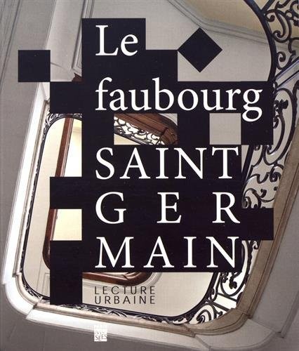 Le faubourg Saint-Germain : Lecture urbaine