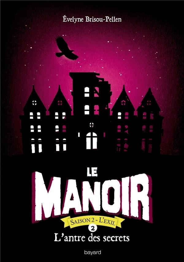 Le manoir saison 2, Tome 02: L'antre des secrets