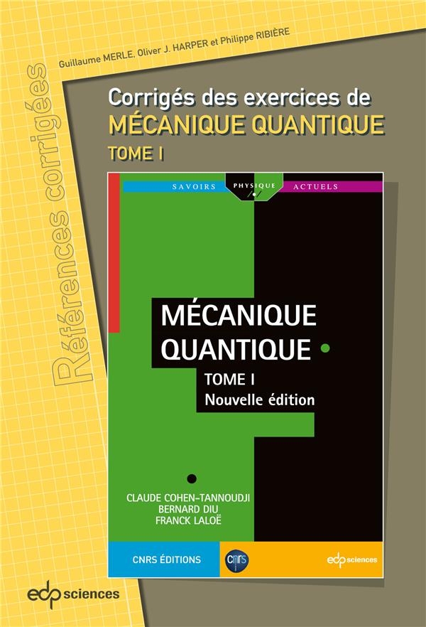 Corrigés des exercices: Mécanique quantique - Tome 1