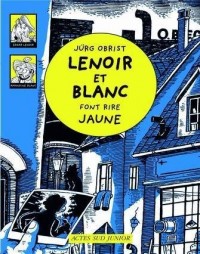 Les enquêtes de Lenoir et Blanc : Lenoir et Blanc font rire jaune