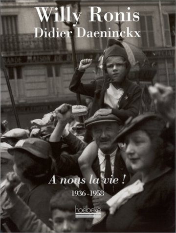 A nous la vie ! : 1936-1958