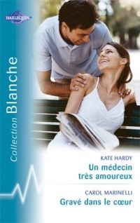 Gravé dans le coeur - Un médecin très amoureux