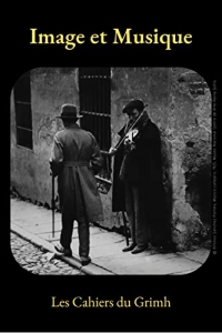 Image et Musique/Imagen y Música: Actes du 12e Congrès International du GRIMH