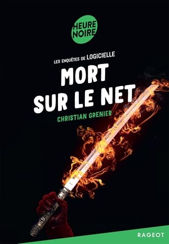 Mort sur le net: Les enquêtes de Logicielle