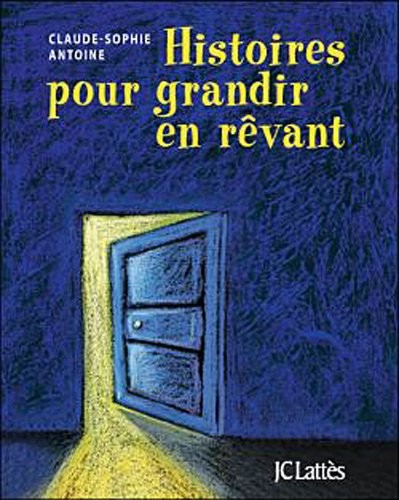 Histoires pour grandir en rêvant