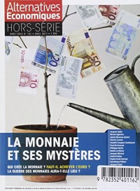 Alternatives économiques - Hors-série numéro 105 La monnaie et ses mystères - avril 2015