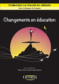 Changements en éducation - Intentions politiques et travail enseignant