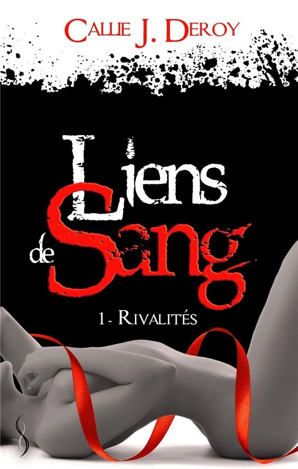 Liens de sang 1: Rivalités