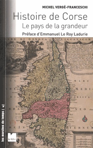 Histoire de Corse : Le pays de la grandeur.