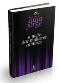 A noite das mulheres cantoras [9789722045131]