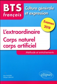 L'EXTRAORDINAIRE ET LE NOUVEAU THÈME DE CULTURE GÉNÉRALE. MÉTHODE ET ENTRAÎNEMENTS. EXAMEN 2018