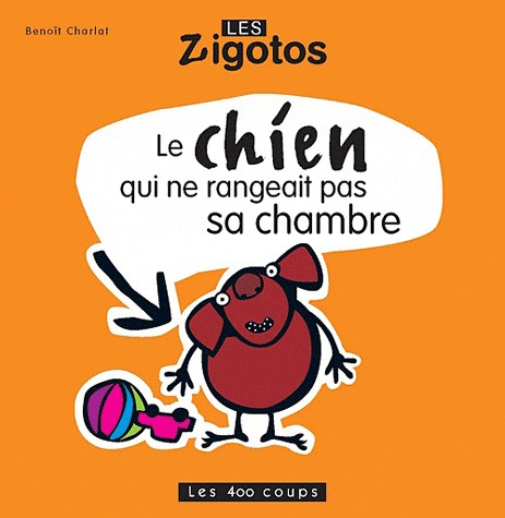 Le Chien qui ne rangeait pas sa chambre