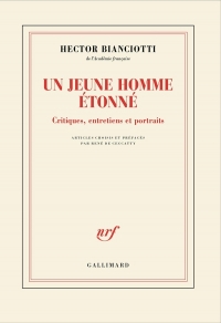 Un jeune homme étonné: Critiques, entretiens et portraits