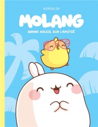 Molang - Tome 2 - Grand soleil sur l amitié