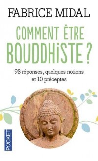 Comment être bouddhiste ?