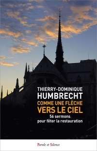 Comme une flèche vers le ciel: 50 sermons pour fêter la restauration