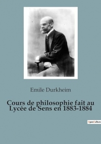 Cours de philosophie fait au Lycée de Sens en 1883-1884