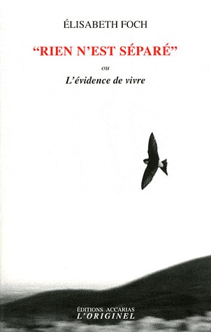 Rien n'est séparé : L'évidence de vivre