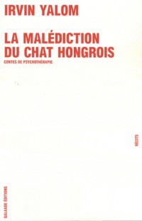 La Malédiction du chat hongrois. Contes de psychothérapie