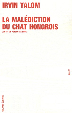 La Malédiction du chat hongrois. Contes de psychothérapie