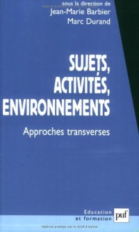 Sujets, activités, environnements : Approches transverses