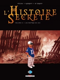 L'Histoire secrète T31 - Les Maîtres du jeu