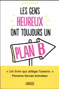 Les gens heureux ont toujours un plan B