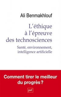 L'éthique à l'épreuve des technosciences: Santé, environnement, intelligence artificielle
