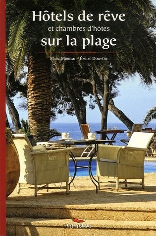 Hôtels de rêve et chambres d'hôtes sur la plage