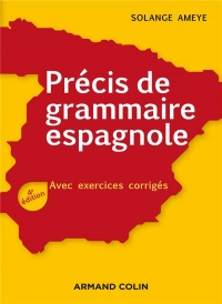 Précis de grammaire espagnole - 4e éd. - Avec exercices corrigés: Avec exercices corrigés