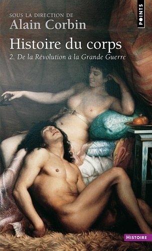 Histoire du corps. De la Révolution à la Grande Gu (2)